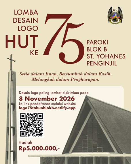LOMBA DESAIN LOGO HARI ULANG TAHUN KE-75 PAROKI BLOK B, GEREJA SANTO YOHANES PENGINJIL